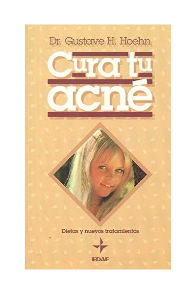 CURA TU ACNÉ. Dietas y Nuevos Tratamientos